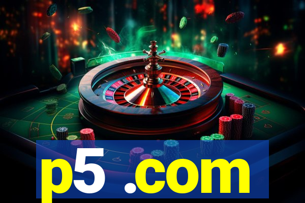 p5 .com