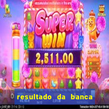 resultado da banca caminho da sorte
