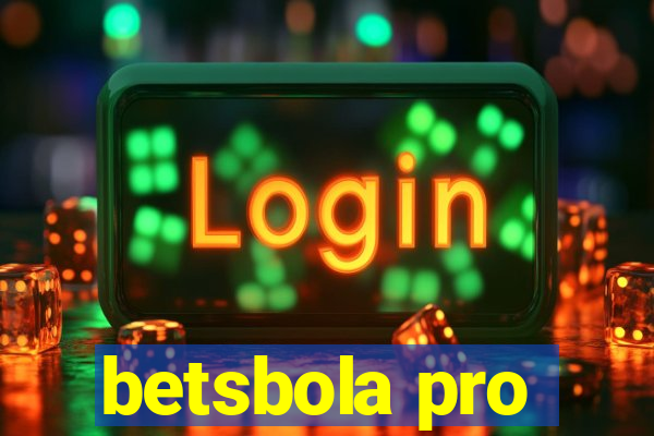 betsbola pro