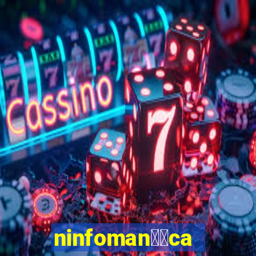 ninfoman閾哸ca onde assistir