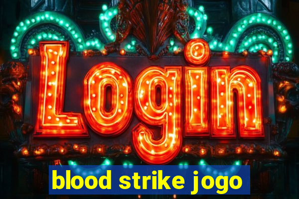blood strike jogo