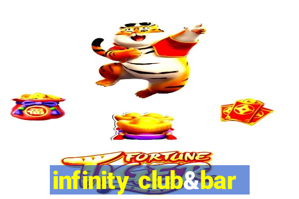 infinity club&bar