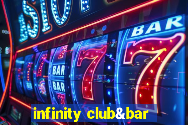 infinity club&bar