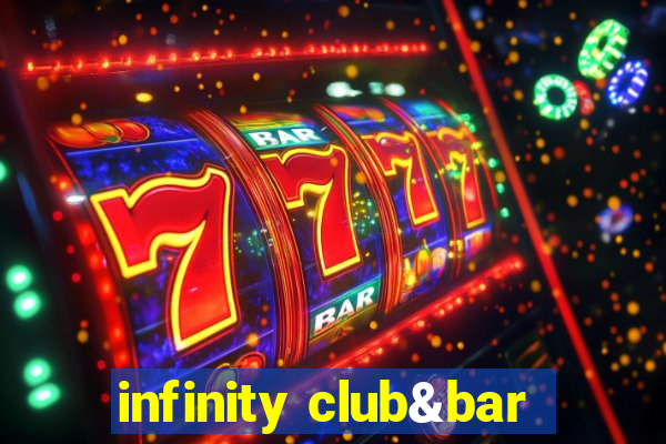 infinity club&bar