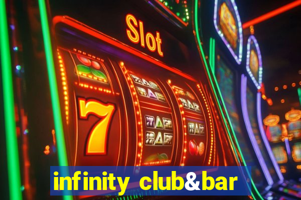 infinity club&bar