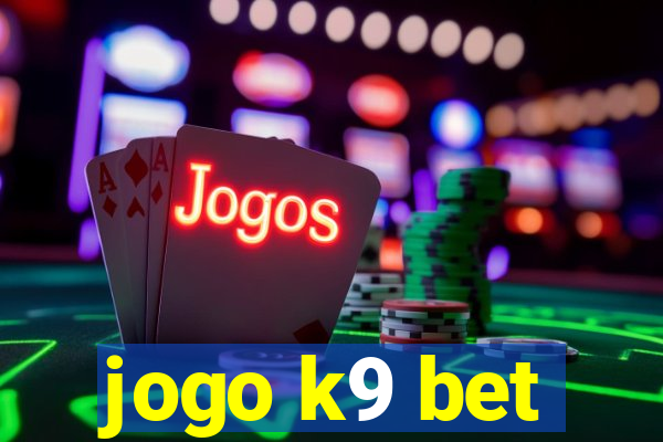 jogo k9 bet