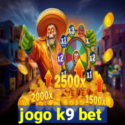 jogo k9 bet