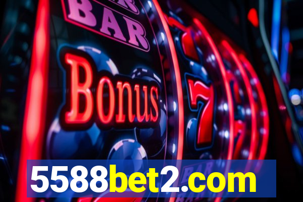 5588bet2.com