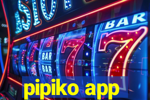 pipiko app