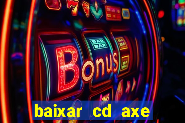 baixar cd axe bahia 2000 gratis