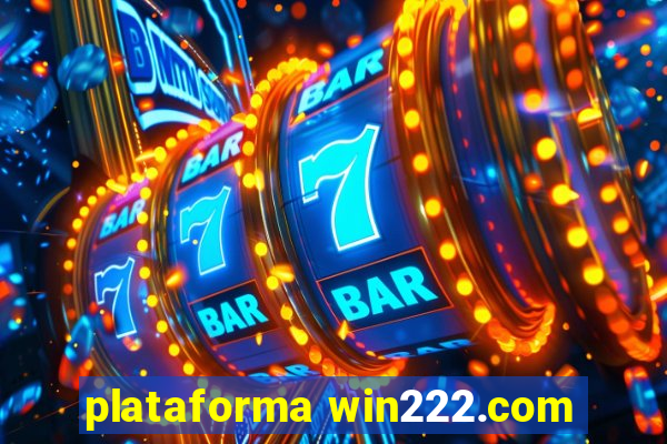 plataforma win222.com