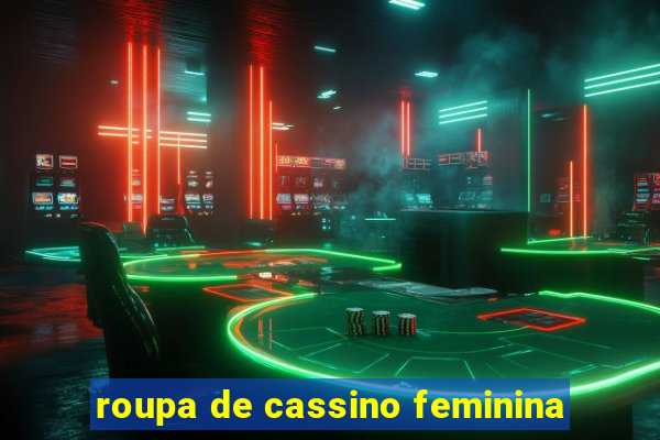 roupa de cassino feminina