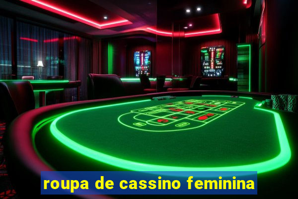 roupa de cassino feminina