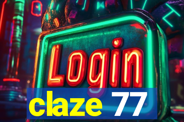 claze 77