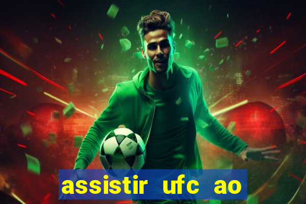 assistir ufc ao vivo futemax