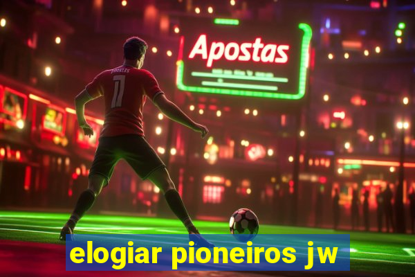 elogiar pioneiros jw