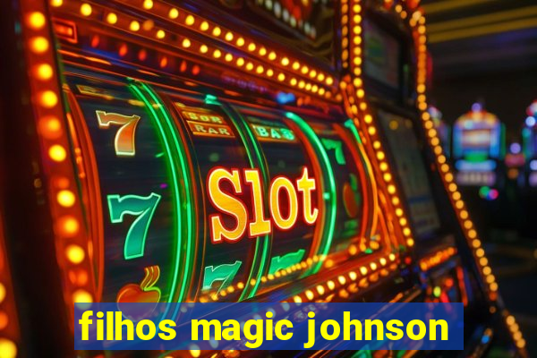 filhos magic johnson