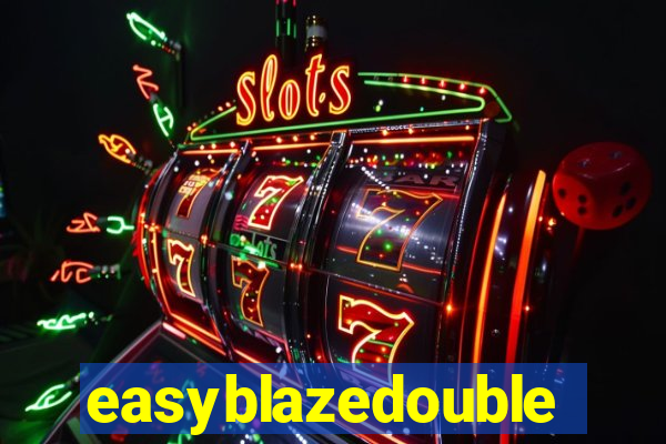 easyblazedouble