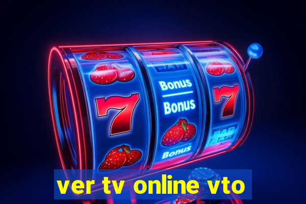 ver tv online vto