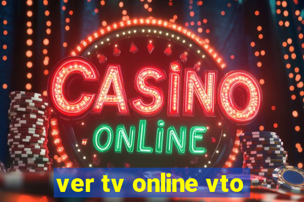 ver tv online vto