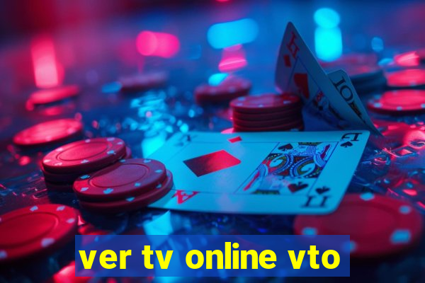 ver tv online vto