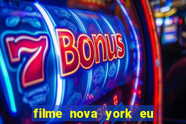 filme nova york eu te amo