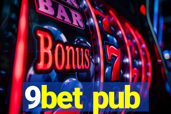 9bet pub