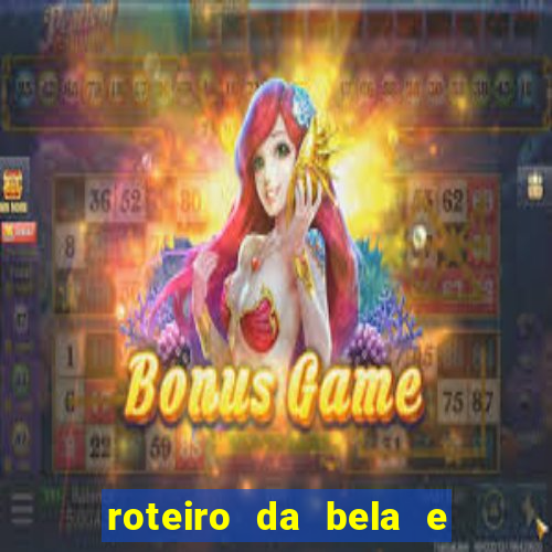 roteiro da bela e a fera