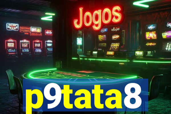 p9tata8