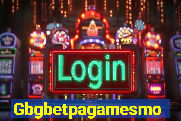 Gbgbetpagamesmo