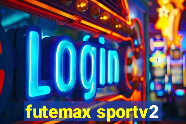 futemax sportv2