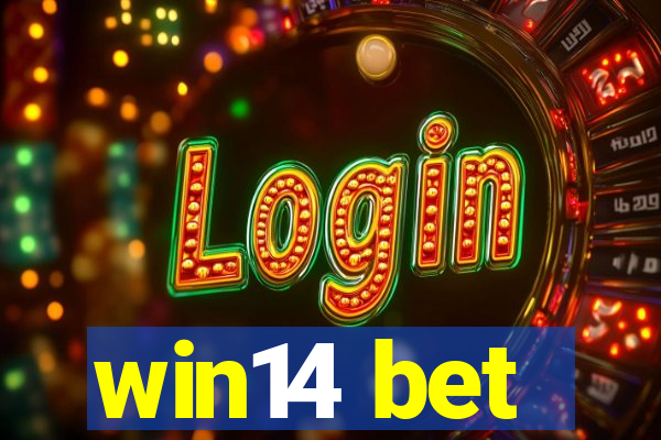 win14 bet