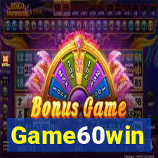 Game60win