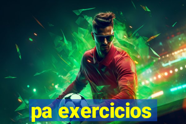 pa exercicios
