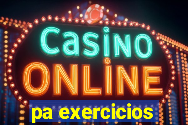 pa exercicios