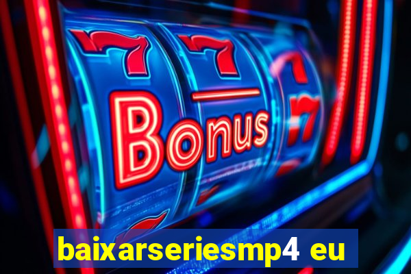 baixarseriesmp4 eu