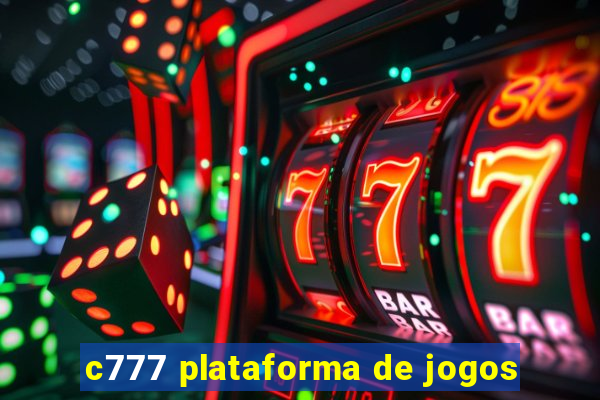 c777 plataforma de jogos