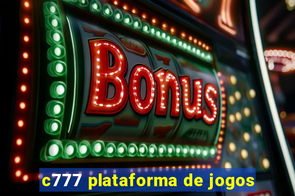 c777 plataforma de jogos