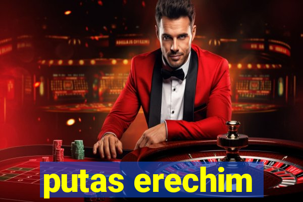 putas erechim
