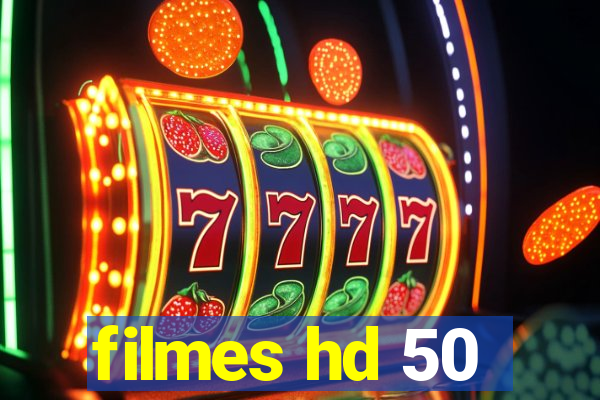 filmes hd 50