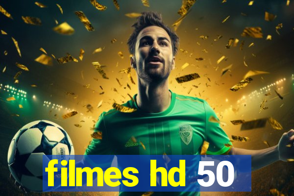 filmes hd 50