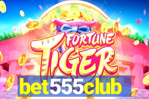 bet555club