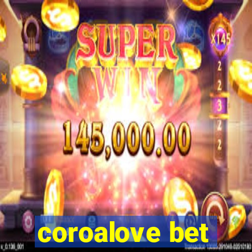 coroalove bet