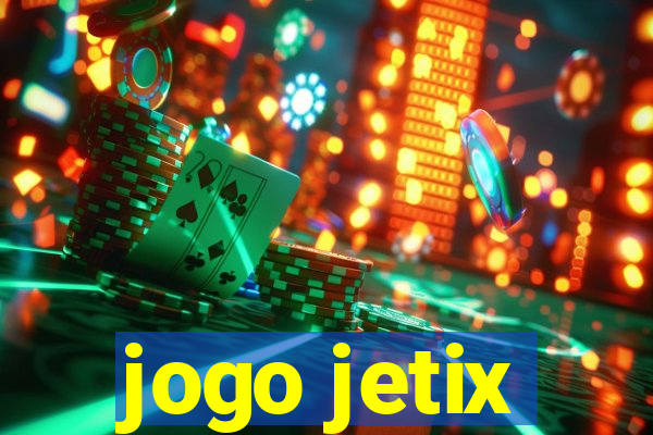 jogo jetix