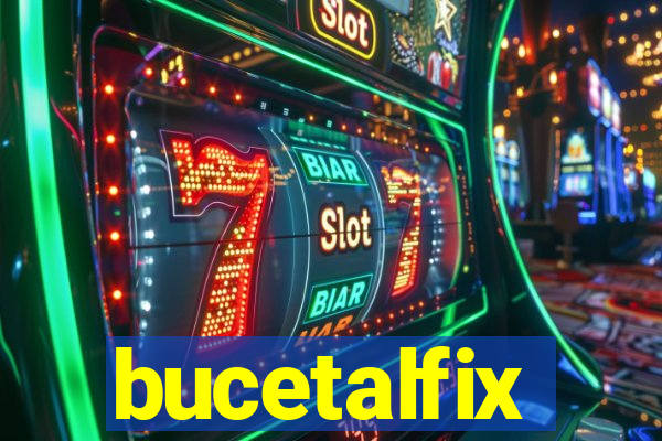 bucetalfix