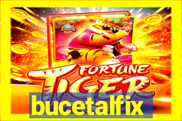 bucetalfix