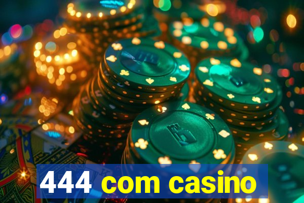 444 com casino