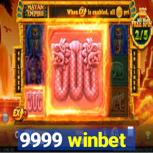 9999 winbet