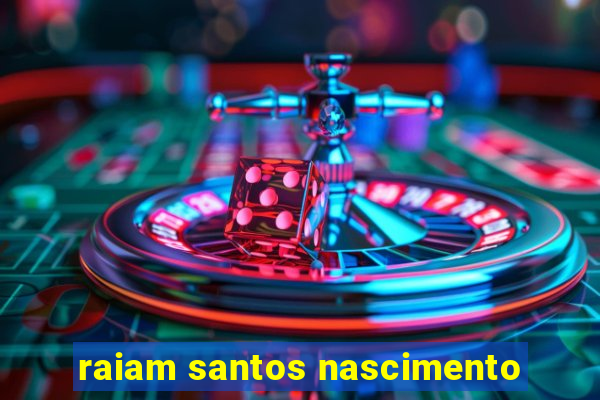 raiam santos nascimento