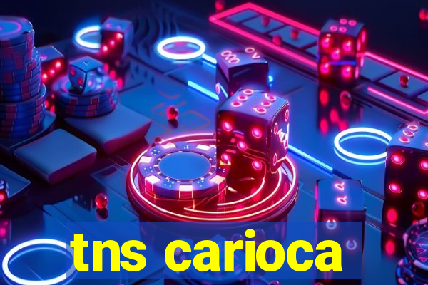 tns carioca